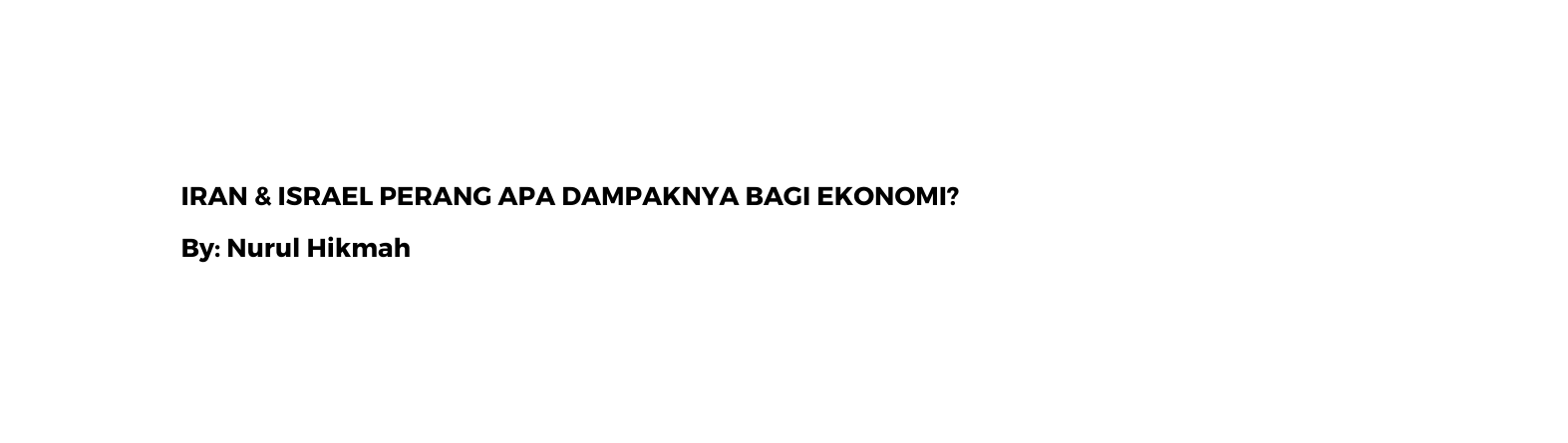IRAN ISRAEL PERANG APA DAMPAKNYA BAGI EKONOMI By Nurul Hikmah
