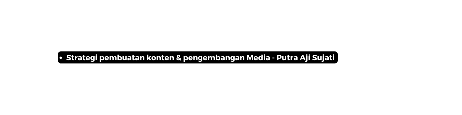 Strategi pembuatan konten pengembangan Media Putra Aji Sujati